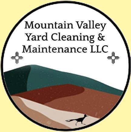 YARD CLEANING     YARD CLEANING    Tree trimming, Weed Control  & Gravel Installation and Removal.  Free Estimates  Call CHRIS 505-433-0415  Mountain Valley Yard  Cleaning & Maintenance LLC. 